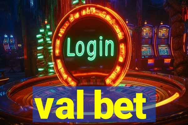 val bet